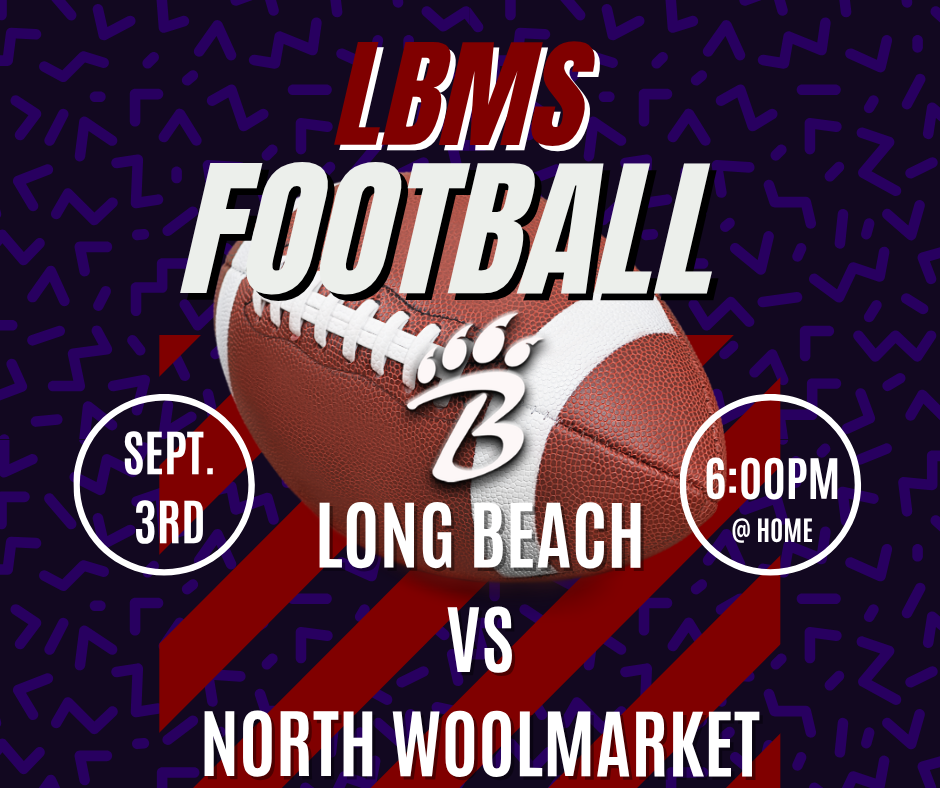 Promotional football game graphic for LBMS Football. Large text reads “LBMS Football.” A football is centered in the design with a stylized “B” logo over it. Game details state: “Long Beach vs North Woolmarket.” A circle on the left displays “Sept. 3rd,” and a circle on the right displays “6:00 PM @ Home.” The background is dark purple with abstract geometric patterns and red diagonal accents behind the football.